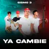 Sismo 3 - Ya Cambie (En vivo) - Single